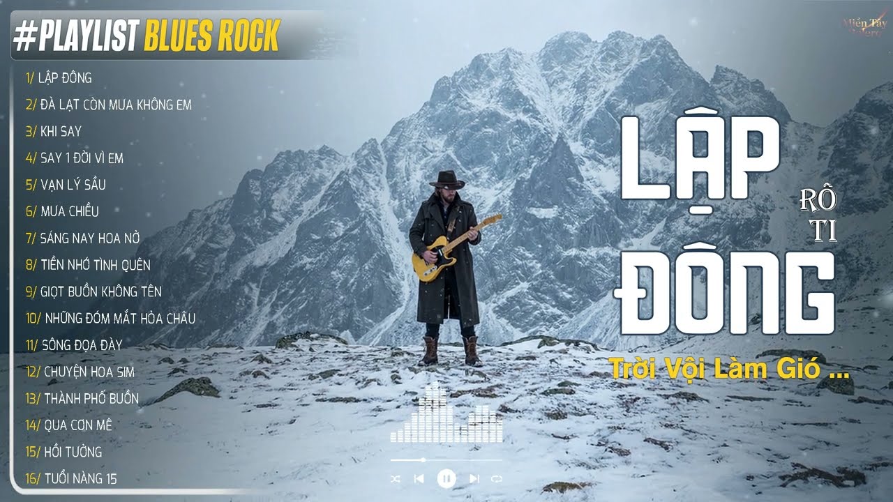 LẬP ĐÔNG - BLUES ROCK | RÔ TI | Trời vội làm gió lập đông lá kia thay màu ... TOP HIT Nghe Là NGHIỆN