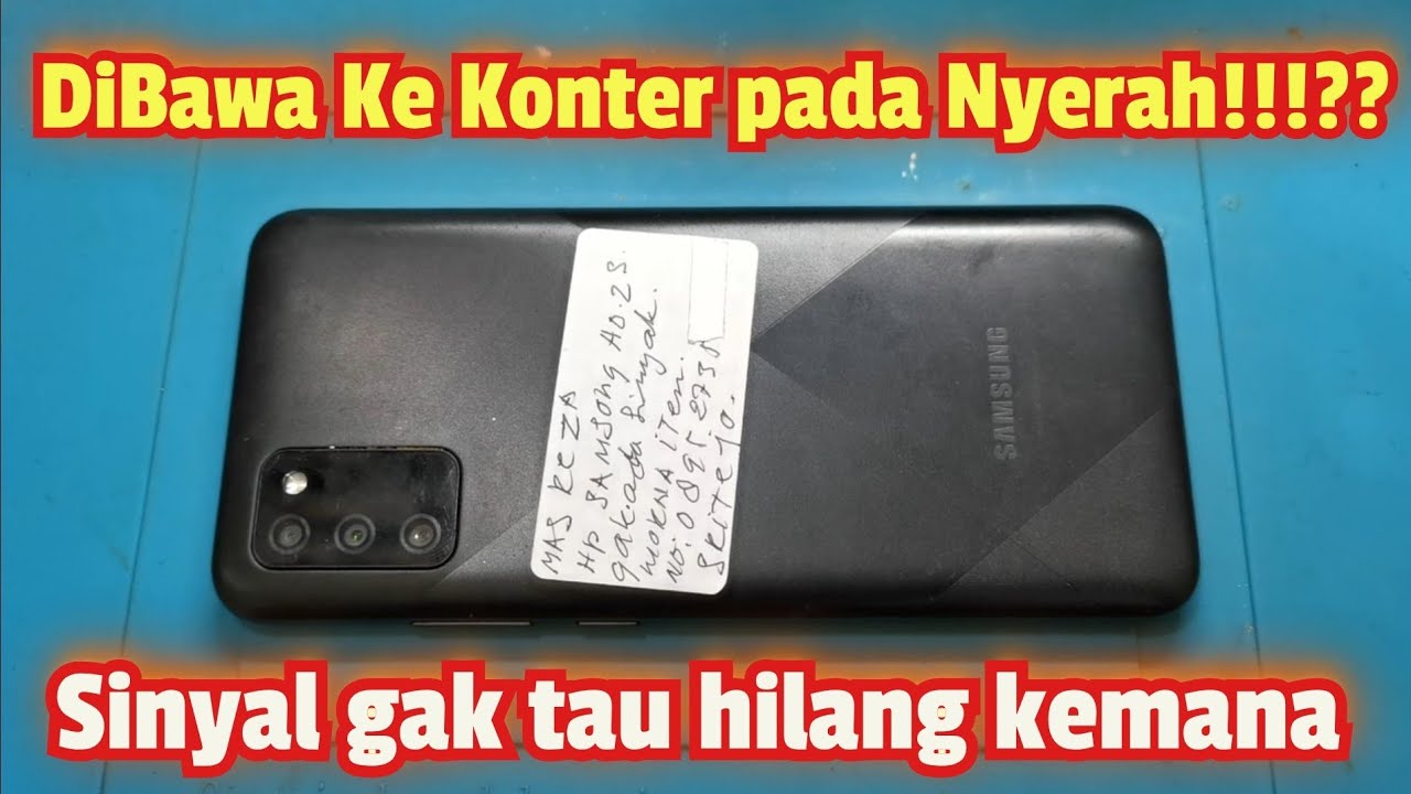 SAMSUNG A02S SINYAL HILANG PADAHAL BAR PENUH