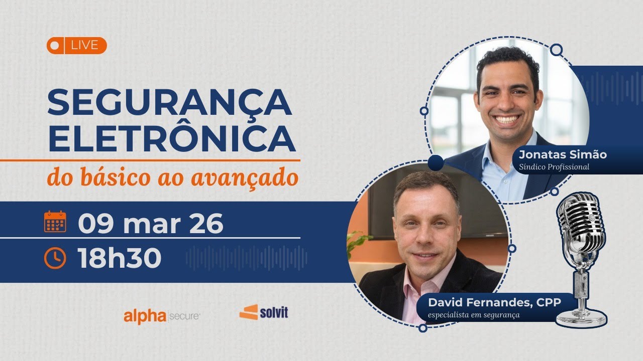 LIVE #103 - TUDO O QUE VOCÊ PRECISA SABER SOBRE SEGURANÇA ELETRÔNICA PARA CONDOMÍNIO