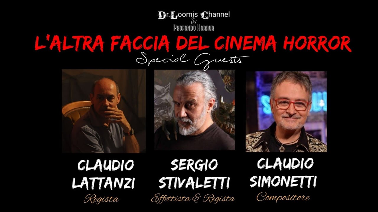 "L'ALTRA FACCIA DEL CINEMA HORROR" (Ospiti: Sergio Stivaletti, Claudio Simonetti e Claudio Lattanzi)