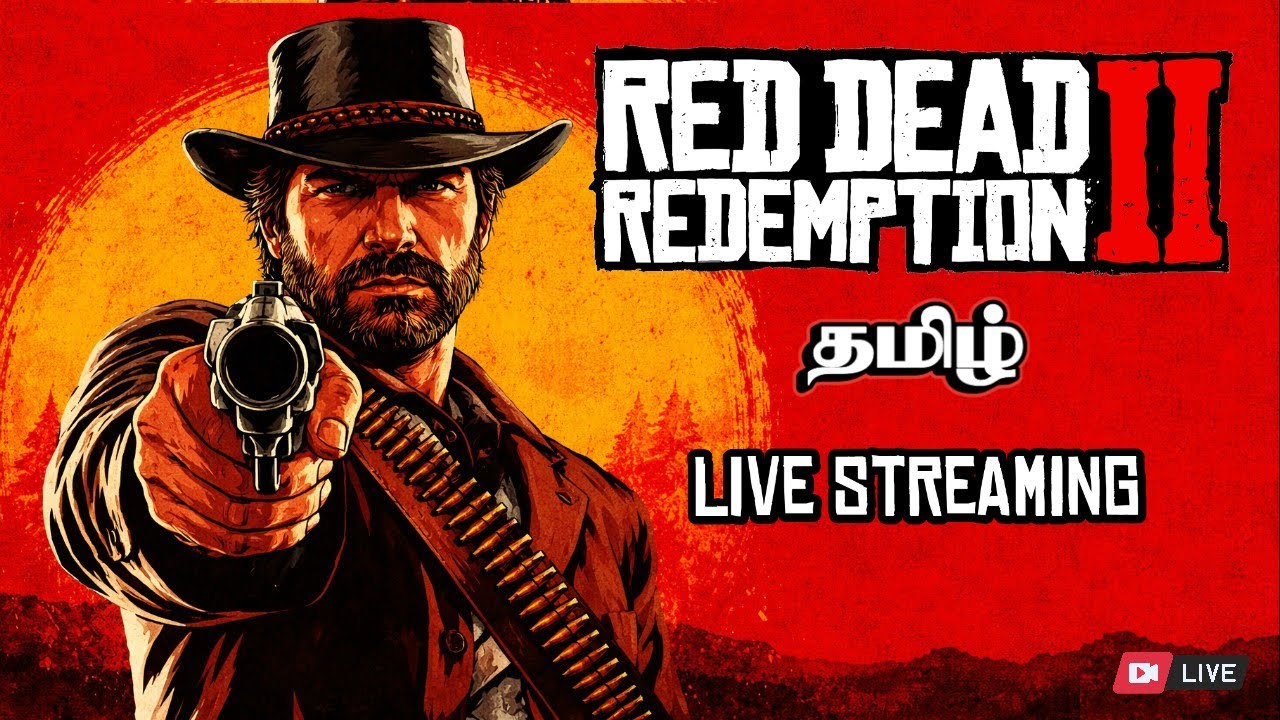 Too Old to Die Young🔥 RED DEAD REDEMPTION 2 தமிழ் LIVE#RedDeadRedemption2 #RDR2Tamil