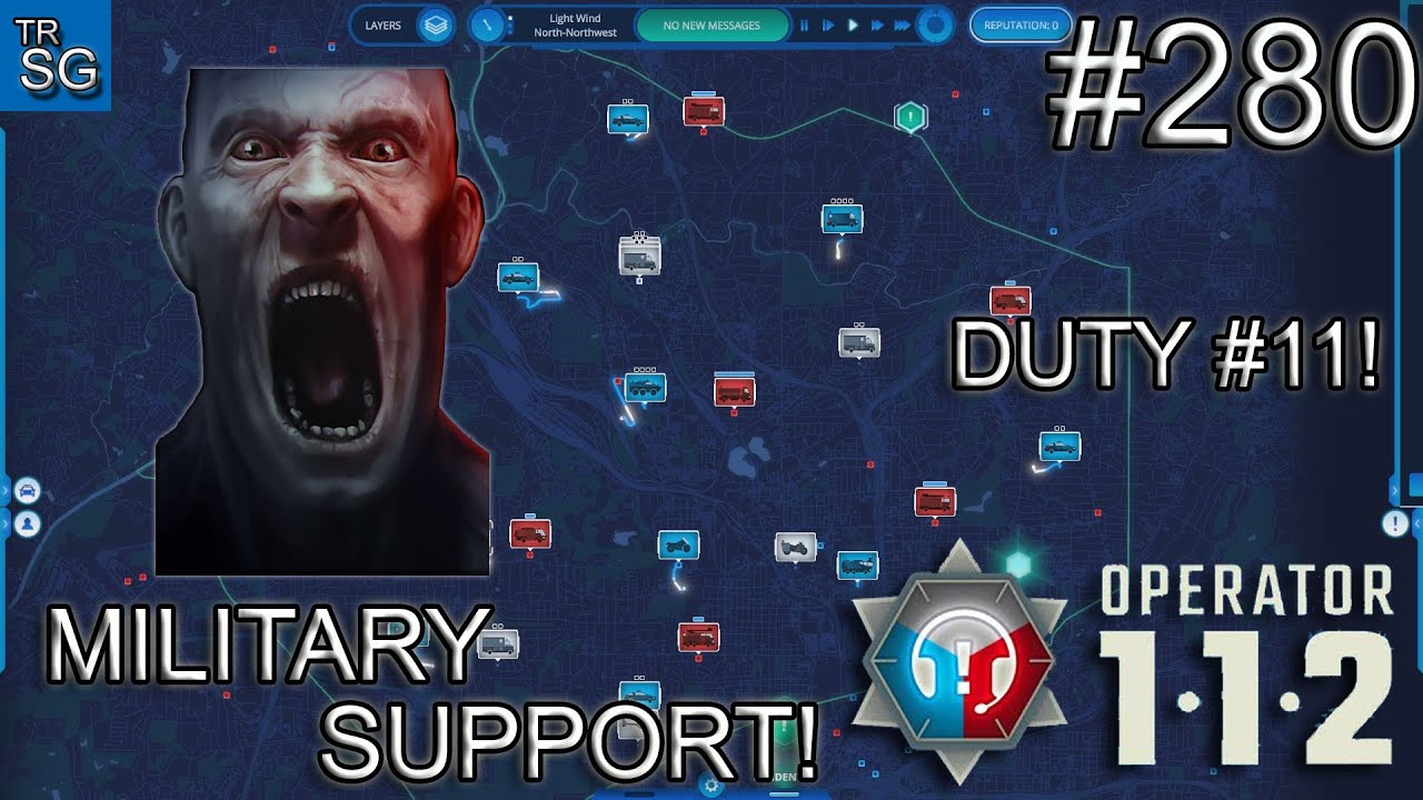 112 Operator - Last Duty - Military Support! #280
