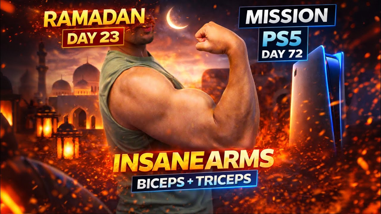 Ramadan Day 23 | Mission PS5 Day 72 | Insane Arms Workout 🔥