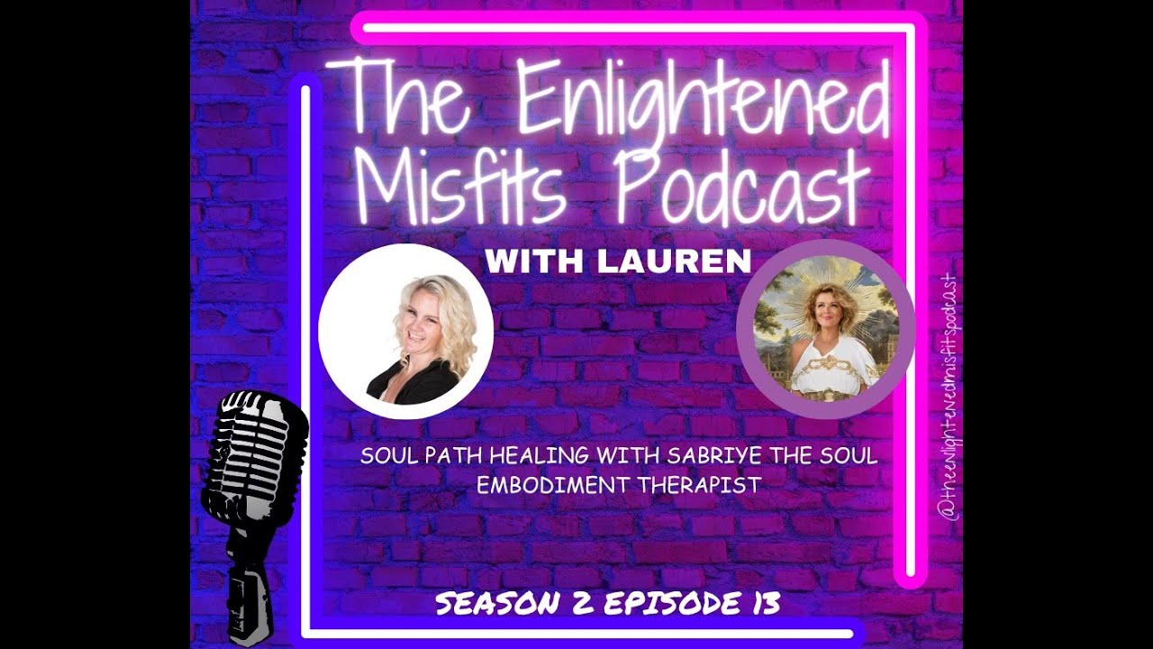 S2E13: Soul Path Healing with Sabriye the Soul Embodiment Therapist #podcast #spirituality #pastlife