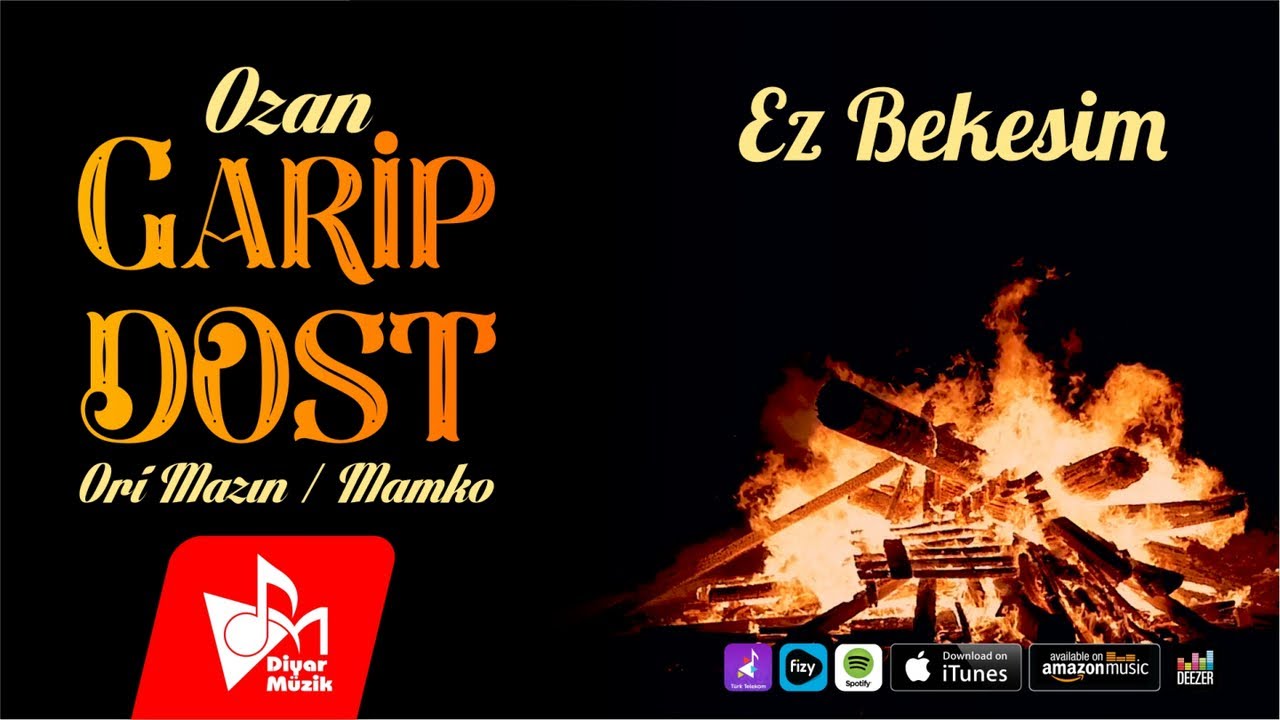 Ozan Garip Dost - Ez Bekesim