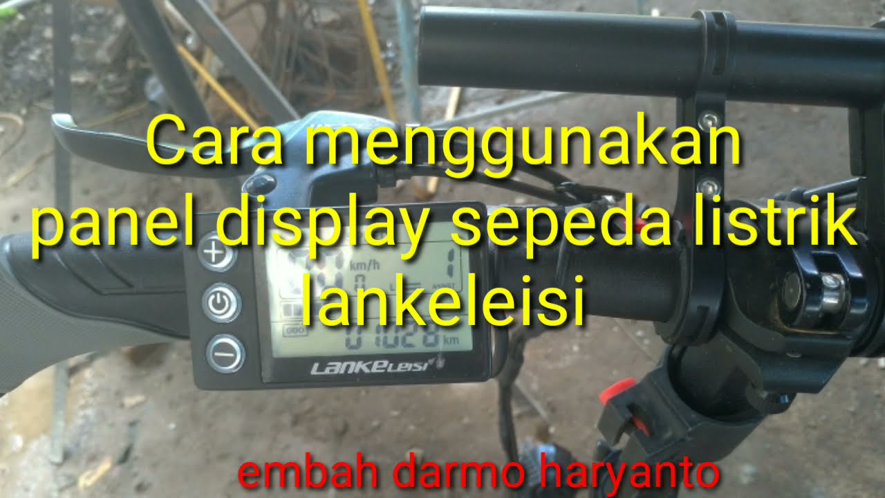 cara menggunakan panel display sepeda listrik Lankeleisi