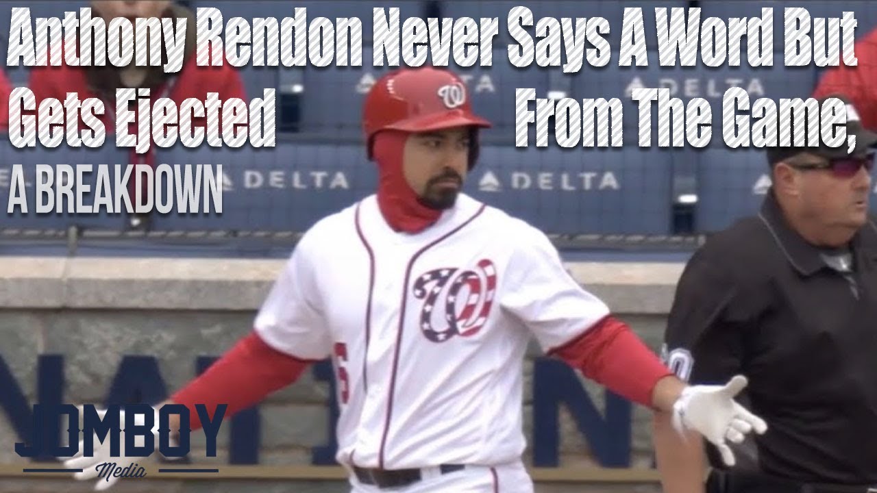 Anthony Rendon never says a word but gets ejected from the game, a breakdown