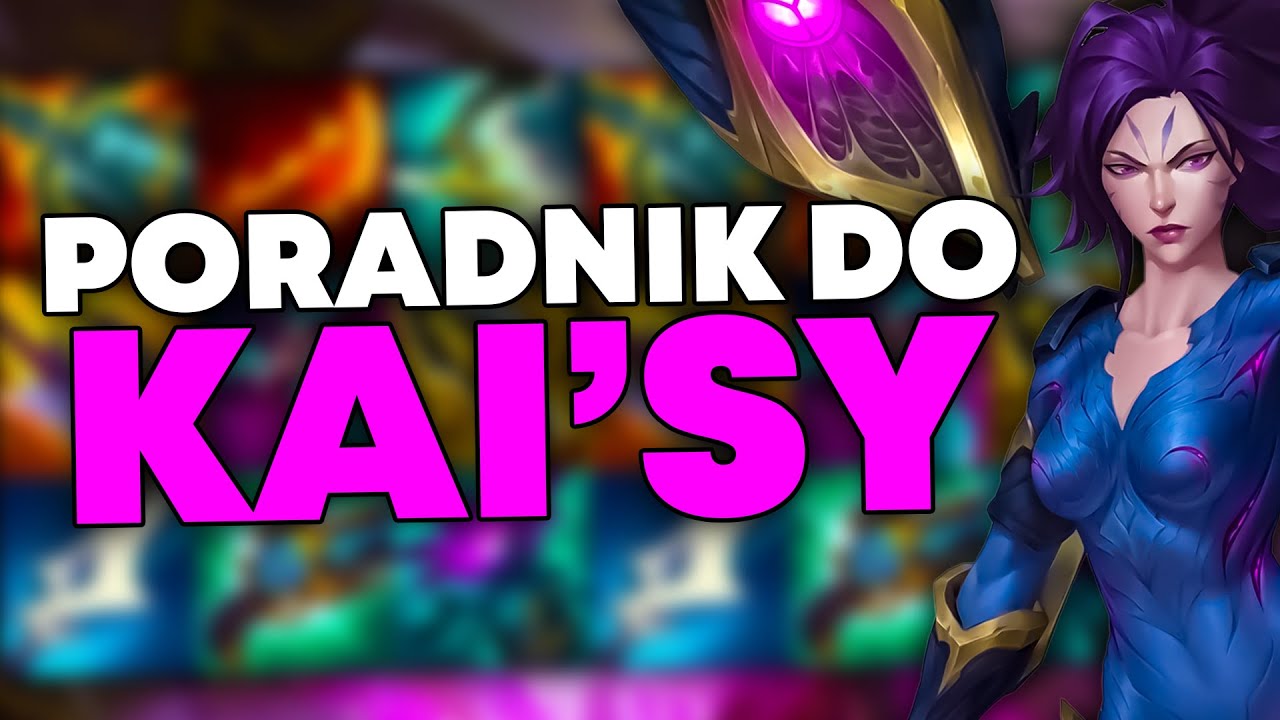 JEDYNY PORADNIK DO KAI'SY JAKI POTRZEBUJESZ