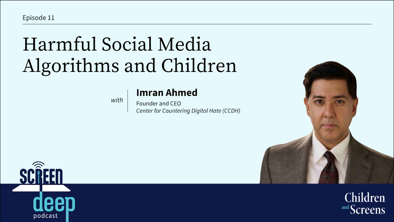 Harmful Social Media Algorithms and Children with Imran Ahmed