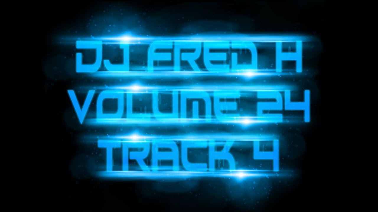 DJ Fred H - Volume 24 - Track 4