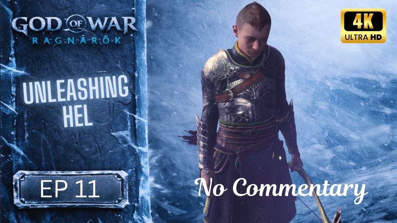 God of War Ragnarök | Ep 11: Unleashing Hel | 4K Ultra (No Commentary)