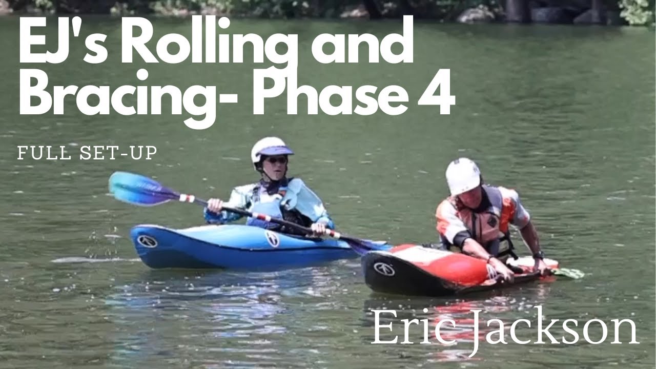 How to do the Kayak Roll- PHASE 4-  EJ's ROLLING AND BRACING