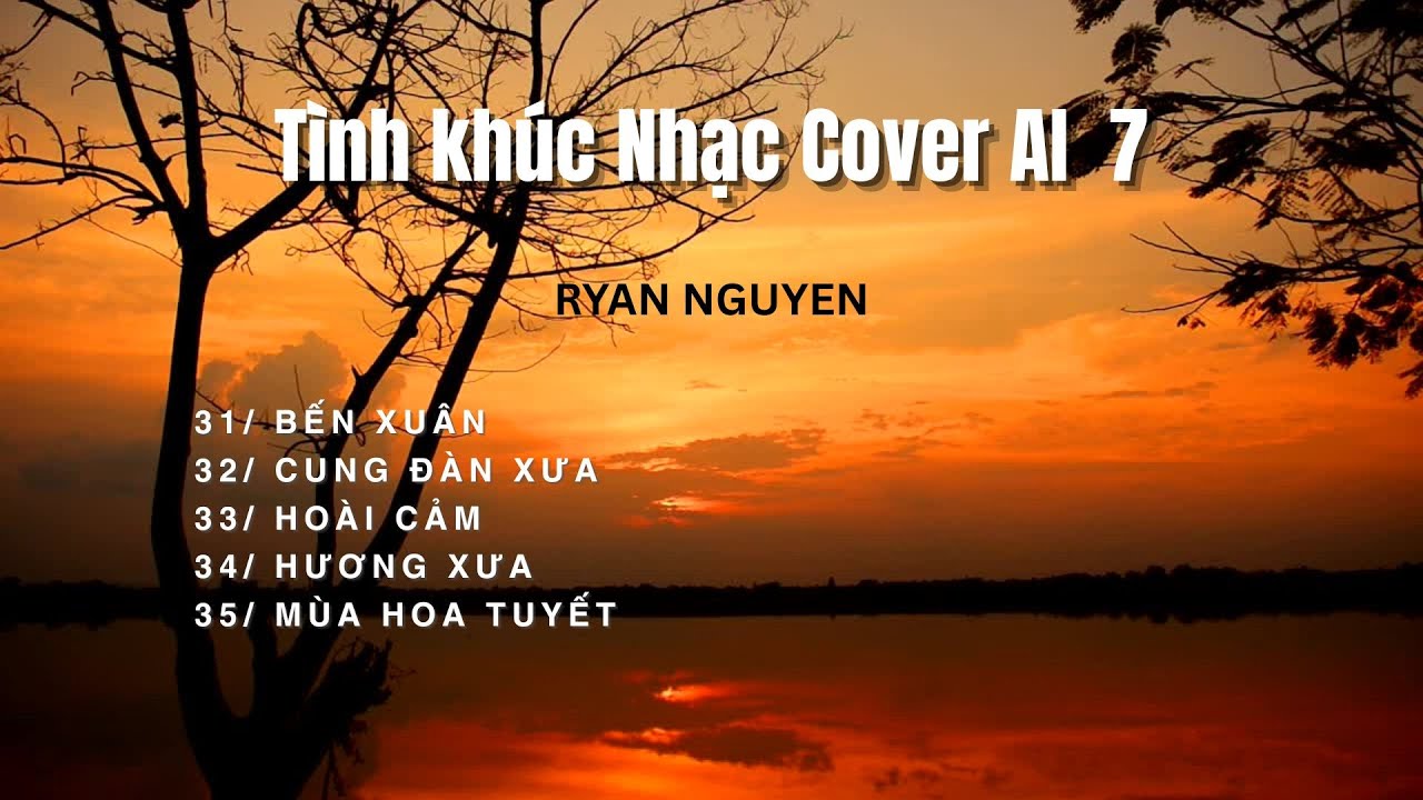 TÌNH KHÚC 7 - NHẠC COVER AI - RYAN NGUYEN