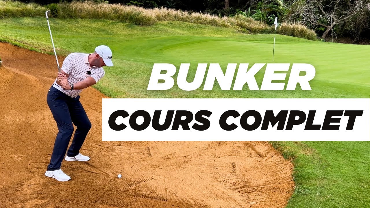 Sortie de BUNKER - COURS DE GOLF COMPLET