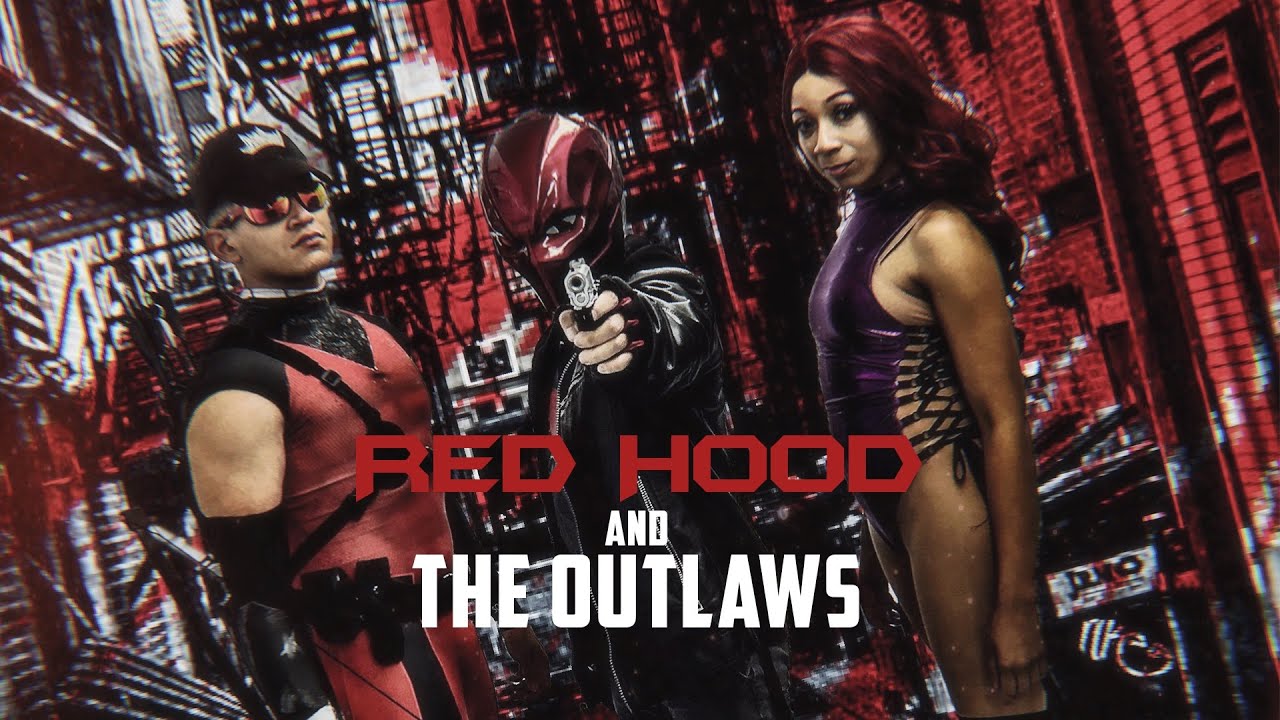 Red Hood and The Outlaws (Fan Film)