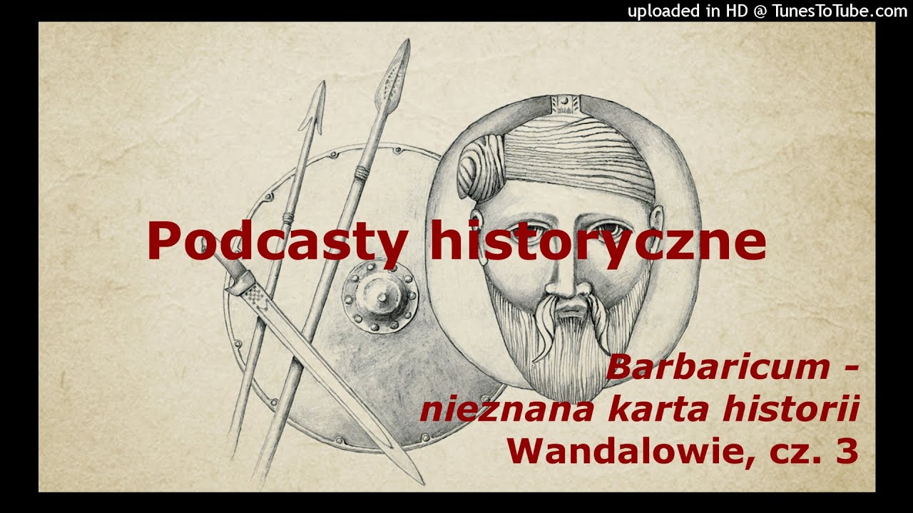 Barbaricum - nieznana karta historii - Wandalowie, cz. 3