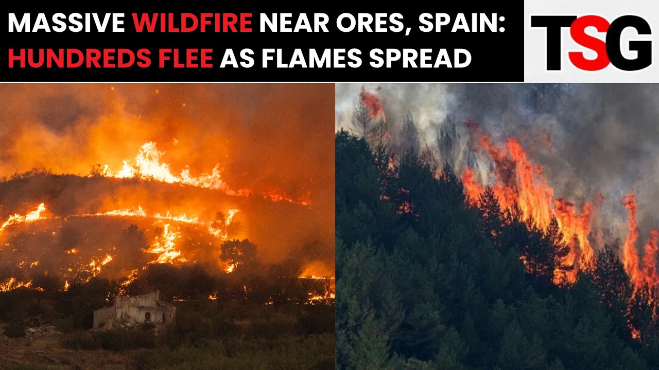 Massive Wildfire Sweeps Aragon, Spain; Hundreds Evacuated | TSG