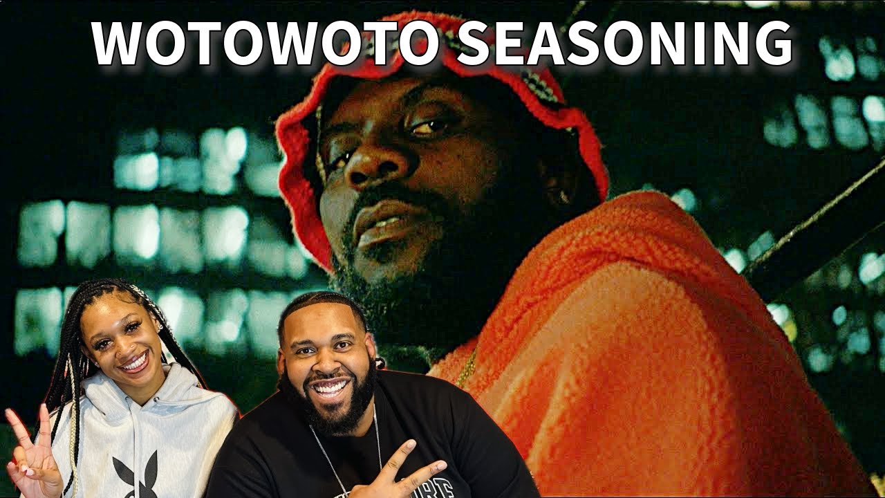 ODUMODUBLVCK X BLACK SHERIF - WOTOWOTO SEASONING (REACTION)