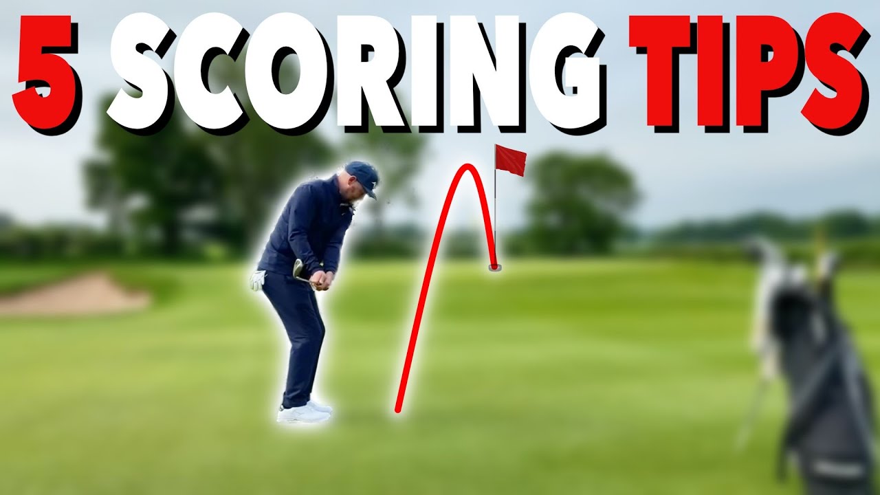 5 SCORING TIPS TO PLAY BETTER GOLF - Simple Golf Tips