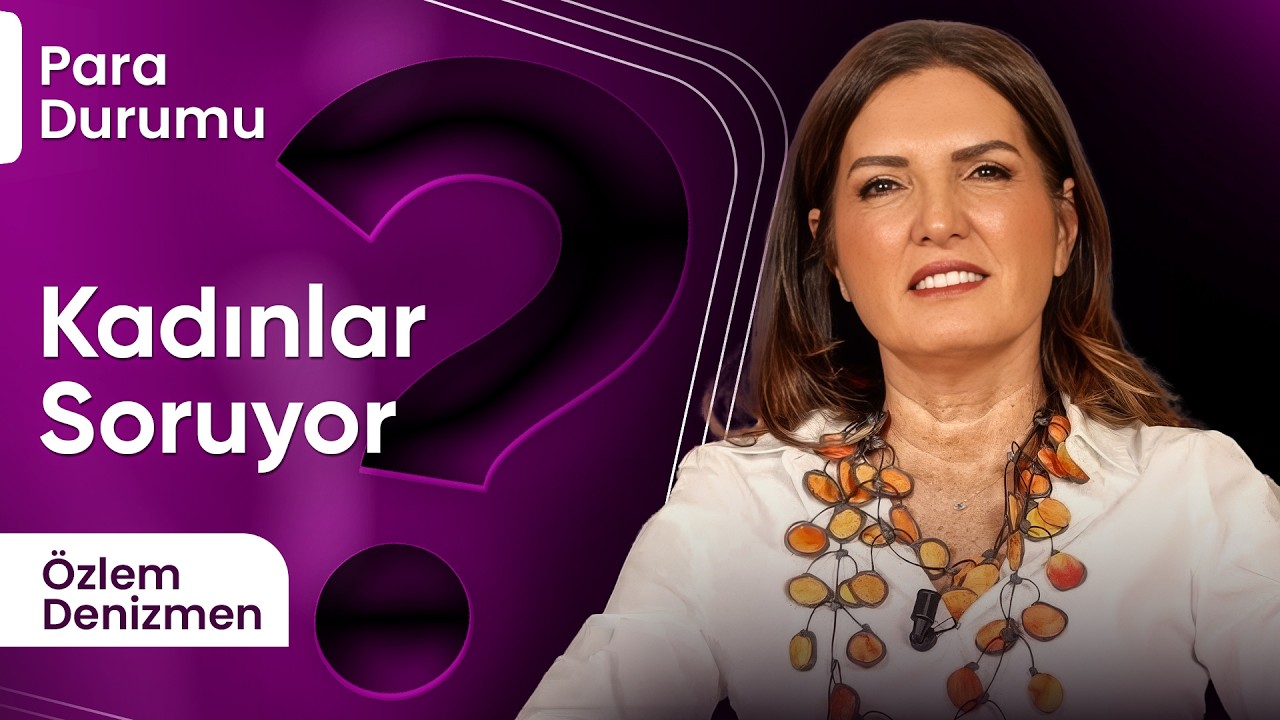 Kadınlar Soruyor! - Sizden Gelenler I Özlem Denizmen