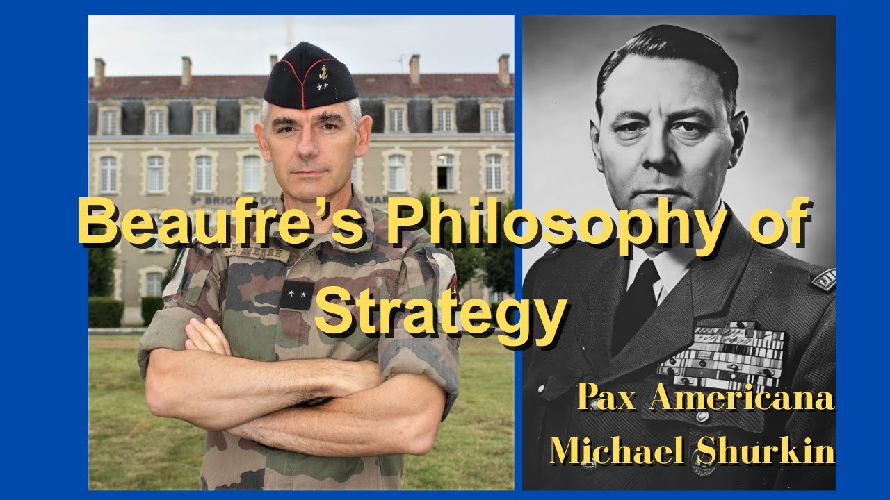 Part 1/2: Interview with General Hervé Pierre on Beaufre and Philosophy