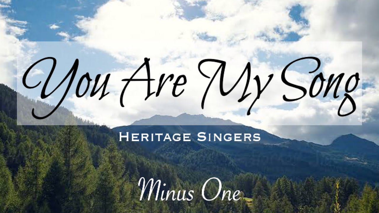 You Are My Song || Heritage Singers | Minus One