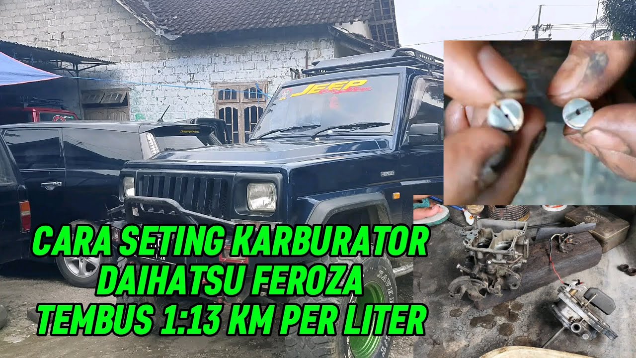 Seting karburator Daihatsu Feroza biar irit tembus 1:13 KM per liter