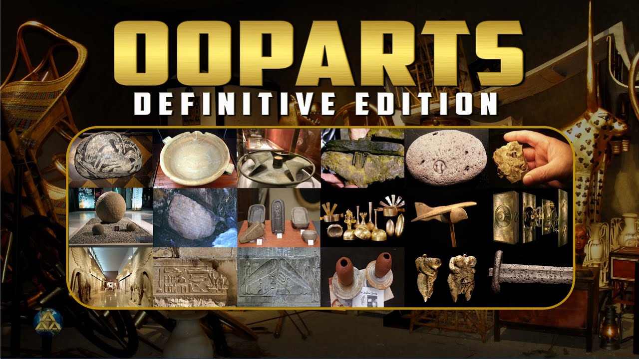 OOPARTS Definitive Edition - 30 Out of Place Artifacts