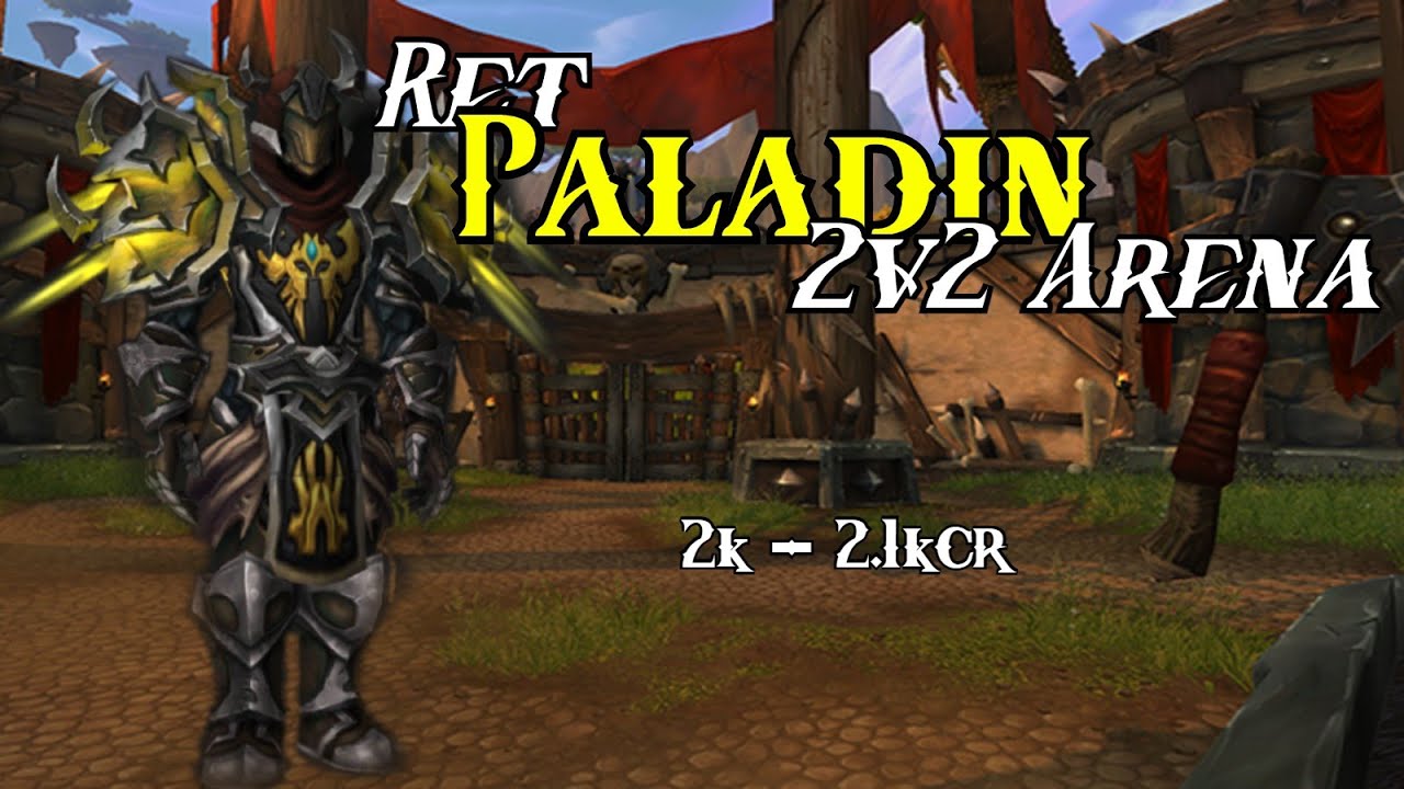 WoW 9.0.2 Shadowlands - Ret Paladin PvP - 2v2 WHEELCHAIR ARENAS