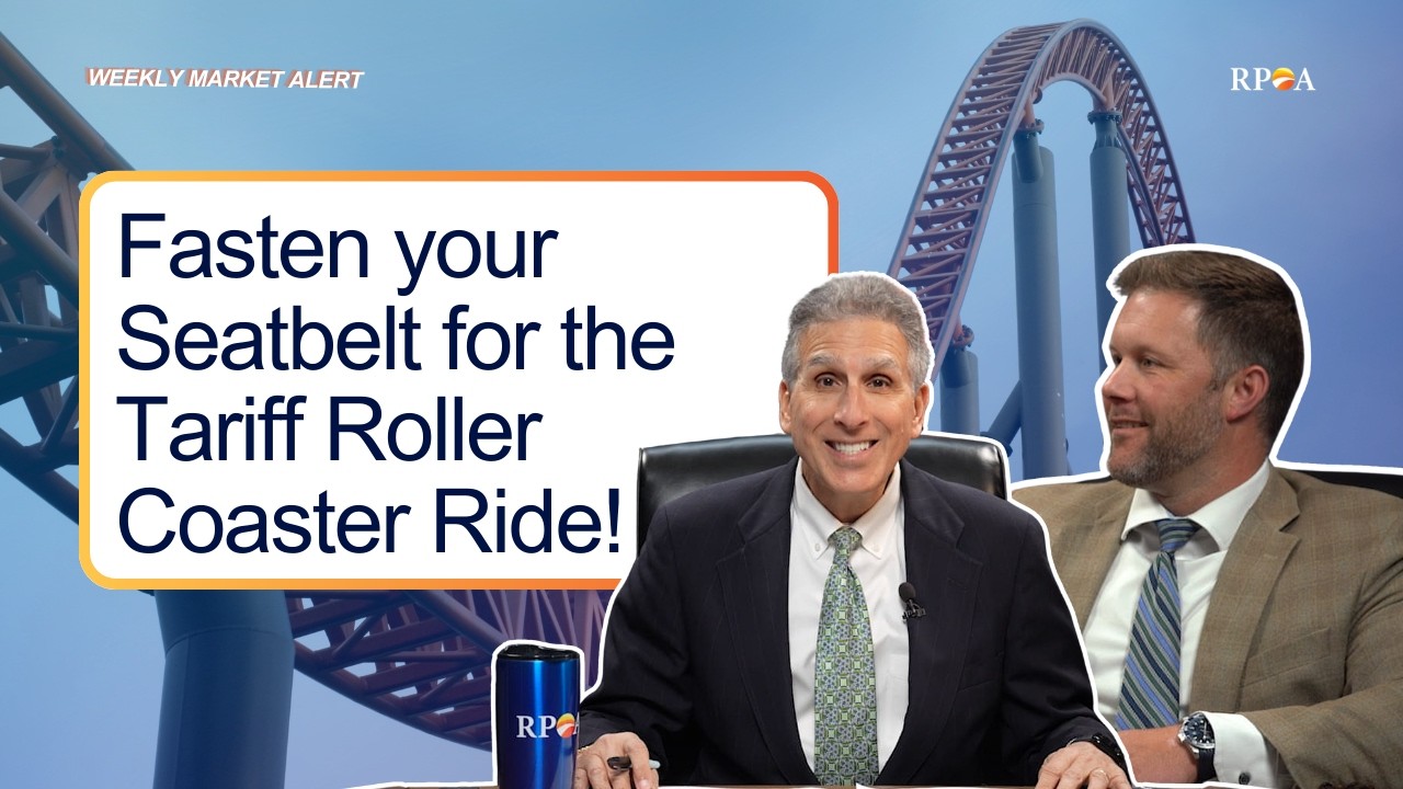 Fasten your Seatbelt For The Tariff Roller Coaster Ride! - Weekly Market Alert