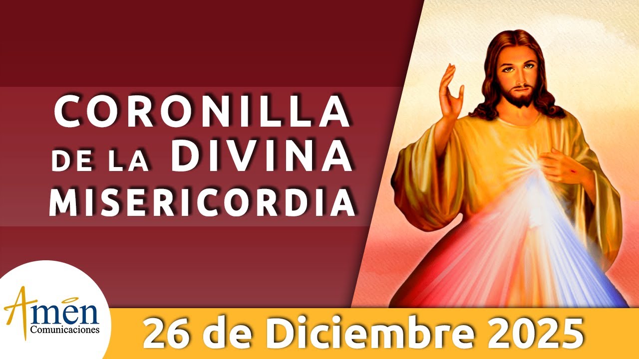 Coronilla a la Divina Misericordia Viernes 26 Diciembre 2025 l Amen Comunicaciones l Jesús