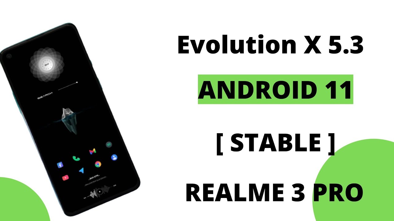 Evolution X 5.3 | Android 11 | Ft. REALME 3 PRO