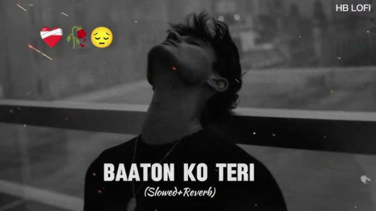 BAATON KO TERI 🥺 night sad songs.....#trending #sadmusic 