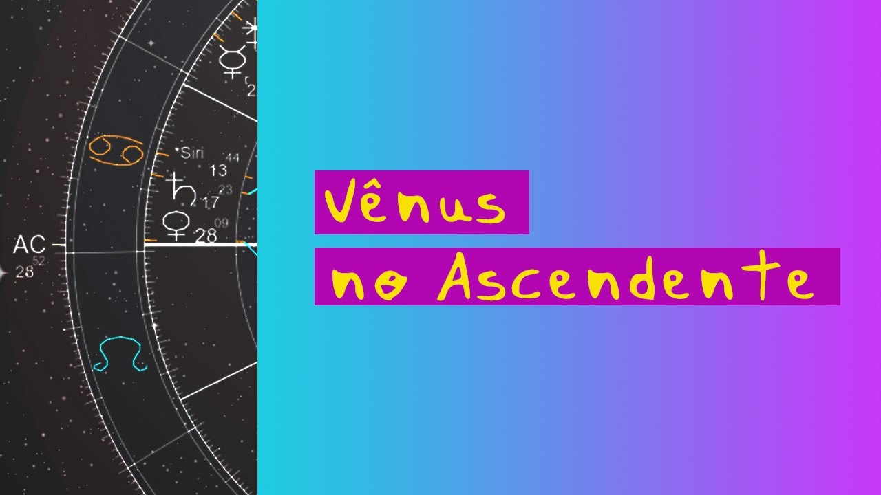 V&ecirc;nus no Ascendente