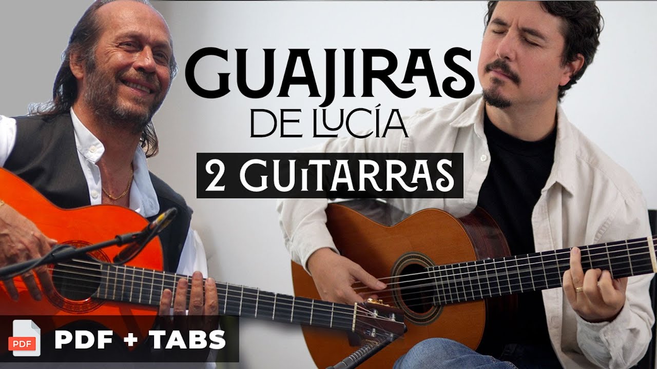 Guajiras de Lucía | arreglo para 2 Guitarras * con Tablatura