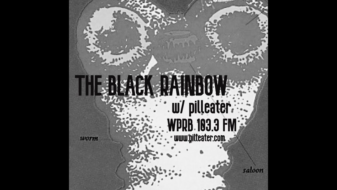 The Black Rainbow - WPRB 103.3 - DJ pilleater - 1-31-2026