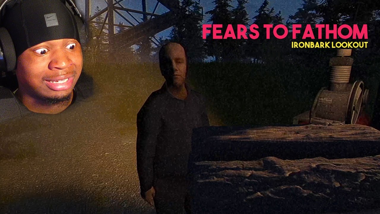 I Shouldn’t Have Gone to Ironbark Lookout…| Fears to Fathom: Ironbark Lookout | (Full Stream)