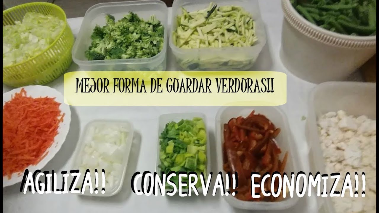 CONSERVAR LAS VERDURAS 🌻I  PASOS QUE  FACILITAN LA DIETA + GANA TIEMPO Y ECONOMIZA !!!