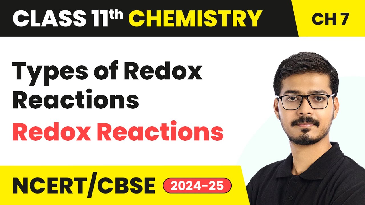 Types of Redox Reactions - Redox Reactions | Class 11 Chemistry Chapter 7 | CBSE 2025-26