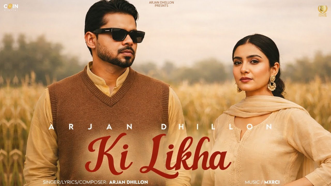 Ki Likha (Official Song) Arjan Dhillon | Latest Arjan Dhillon Song 2026 | Latest Punjabi Song 2026