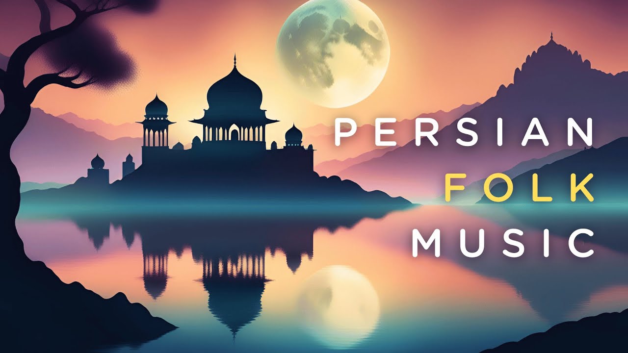 Persian Music &bull; Instrumental Album &bull; Persian Folk &bull; Ancient Persia 2 &bull; Mystical Melodies & Rhythms