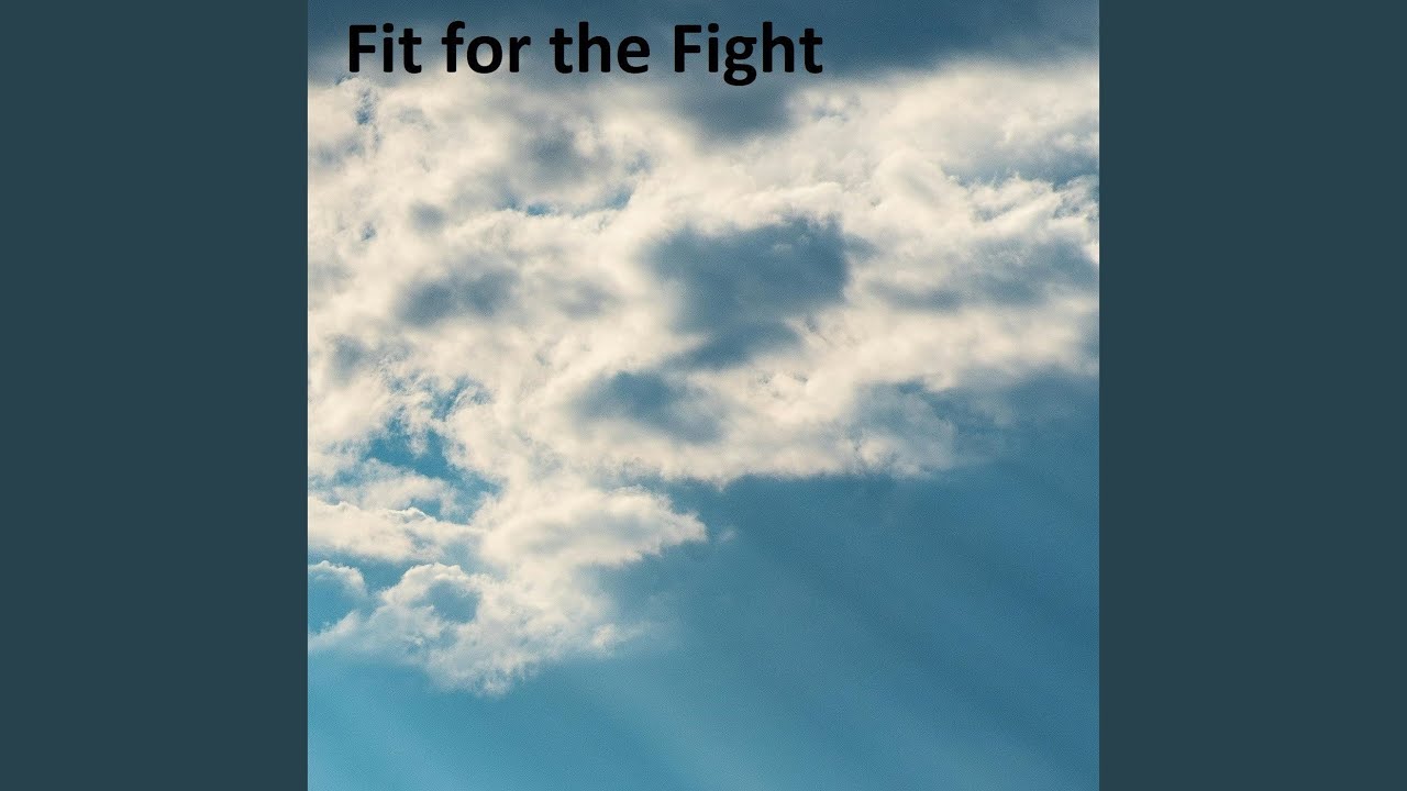 Fit for the Fight