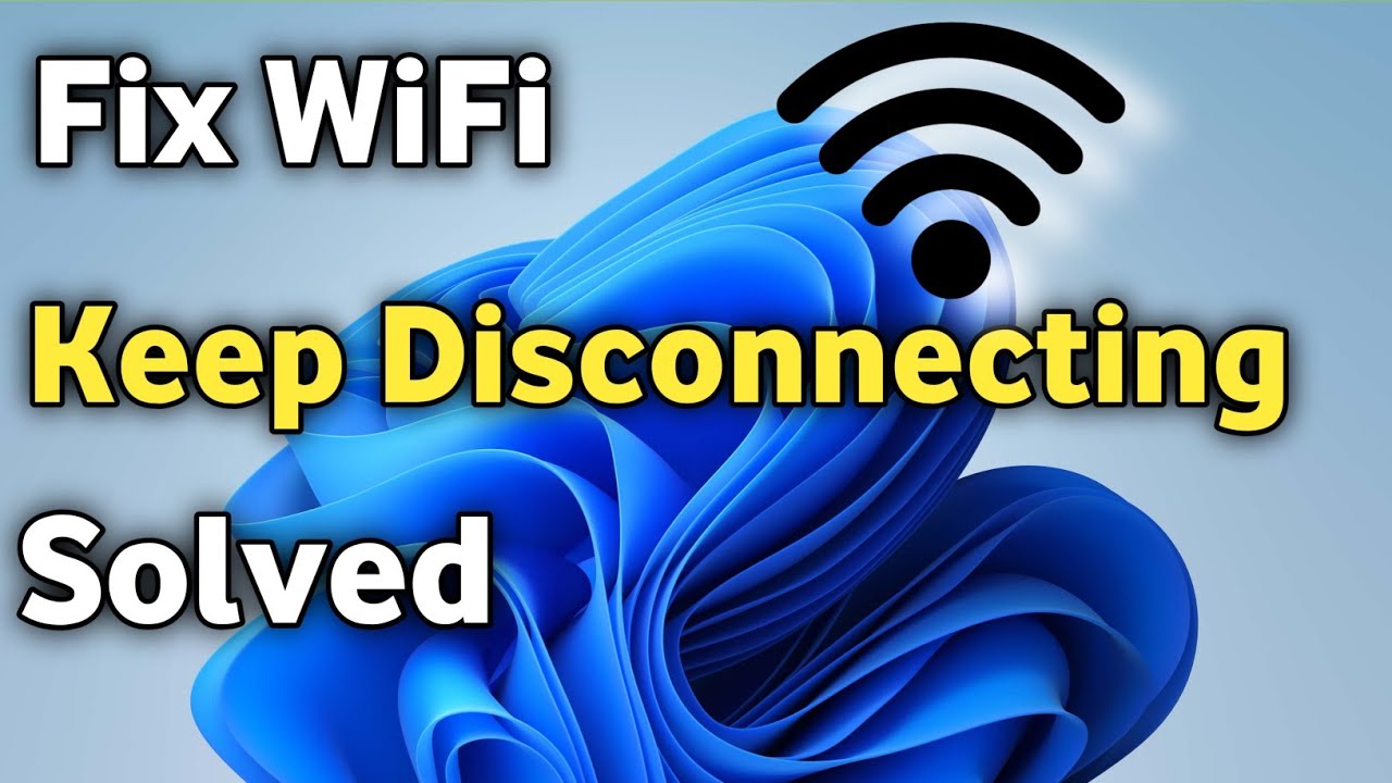 Fix Windows 11 Laptop/Computer Wi-Fi Keeps Disconnecting frequently