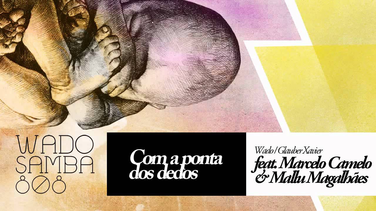 Wado feat. Marcelo Camelo e Mallu Magalhães - Com a Ponta dos Dedos - Samba 808