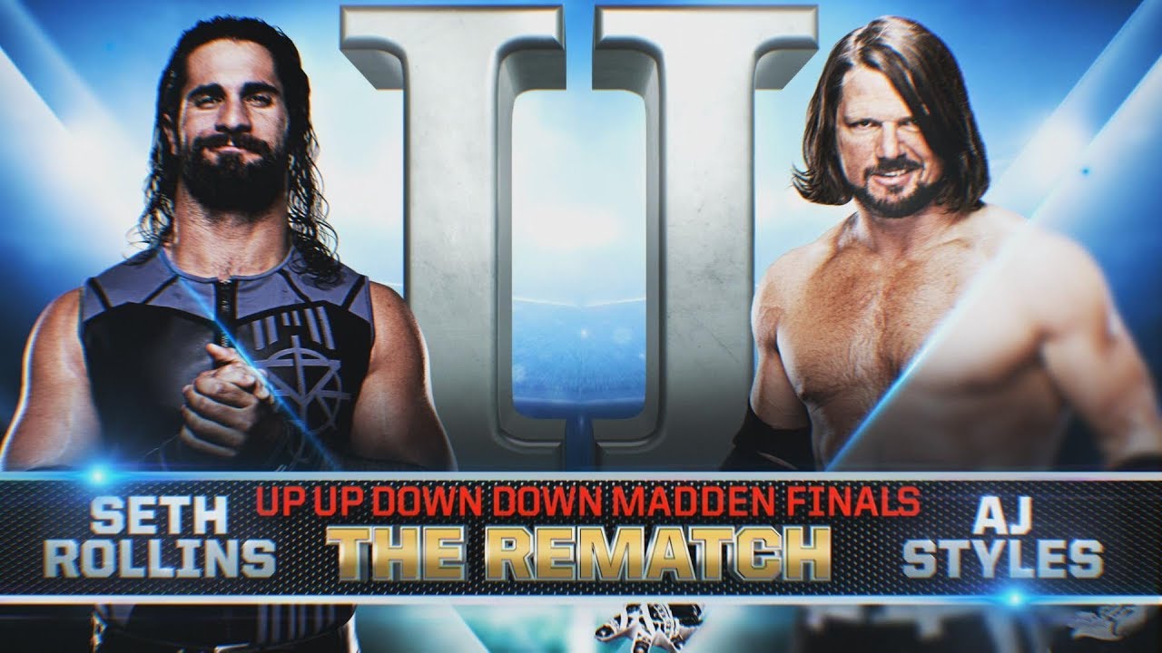 MADDEN 18 - SETH ROLLINS vs. AJ STYLES II: THE REMATCH