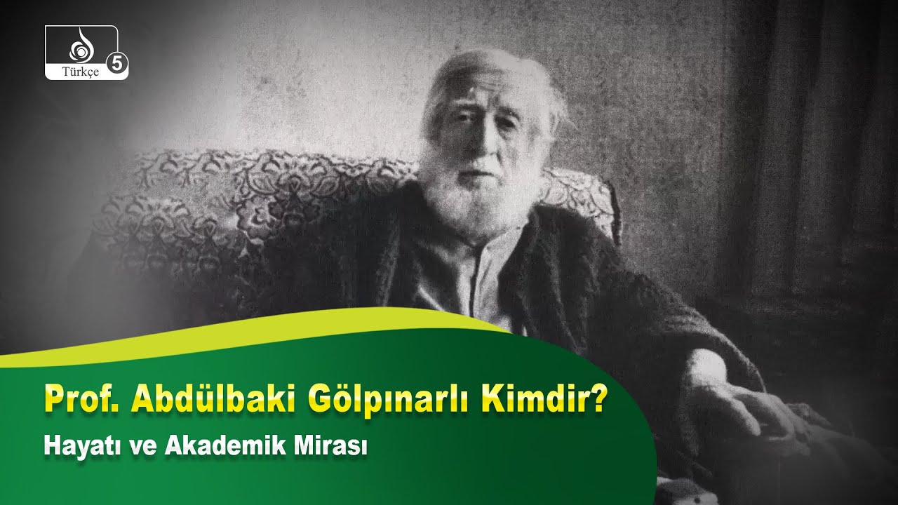 Prof. Abdülbaki Gölpınarlı Kimdir? Hayatı ve Eserleri