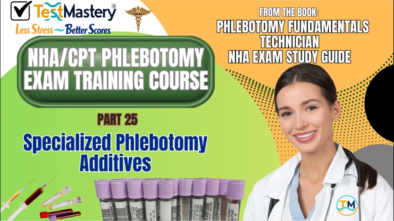 Part 25: Specialized Phlebotomy Additives