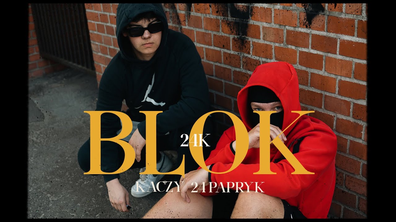 01. KACZY X 24PAPRYK - BLOK (official video)