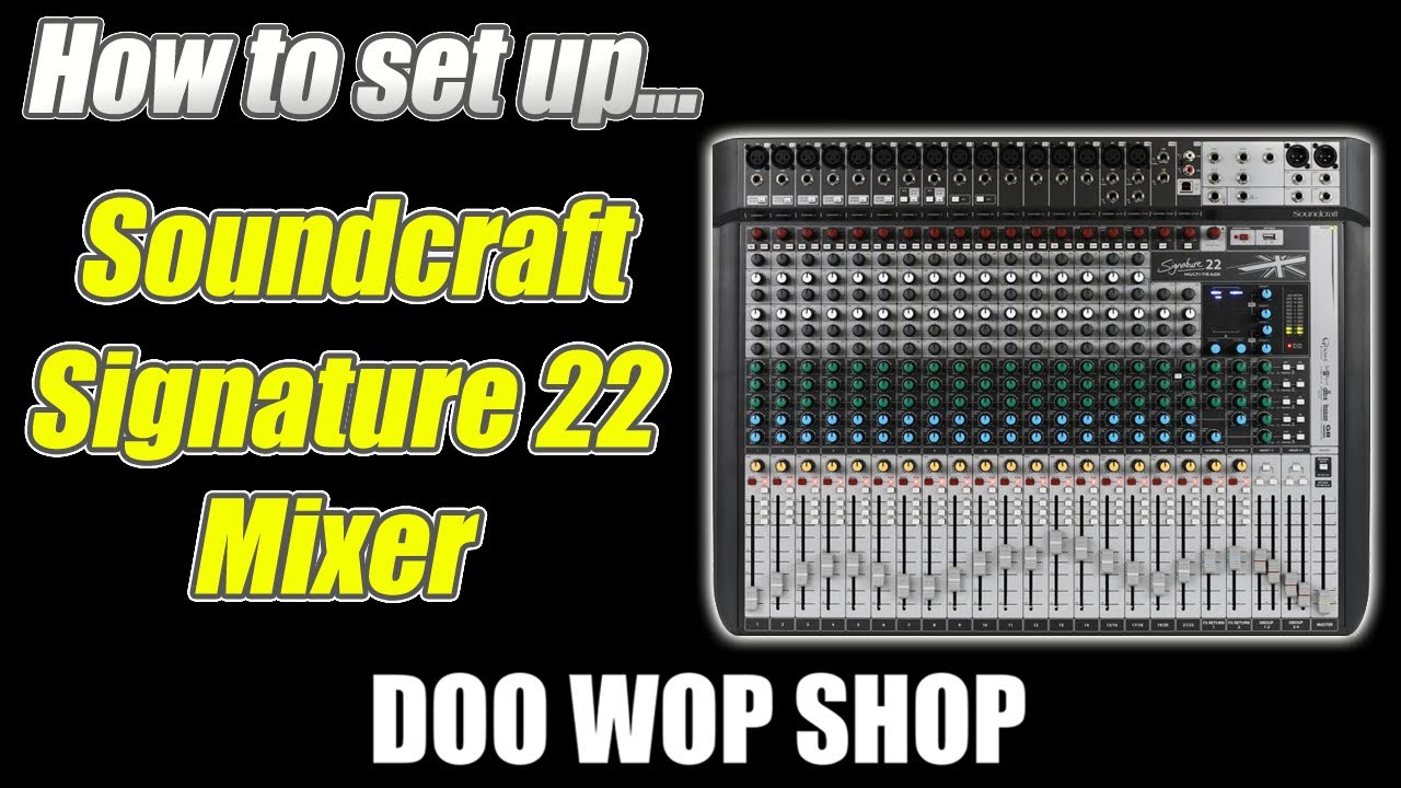 Как использовать пассивный микшер Soundcraft Signature 22