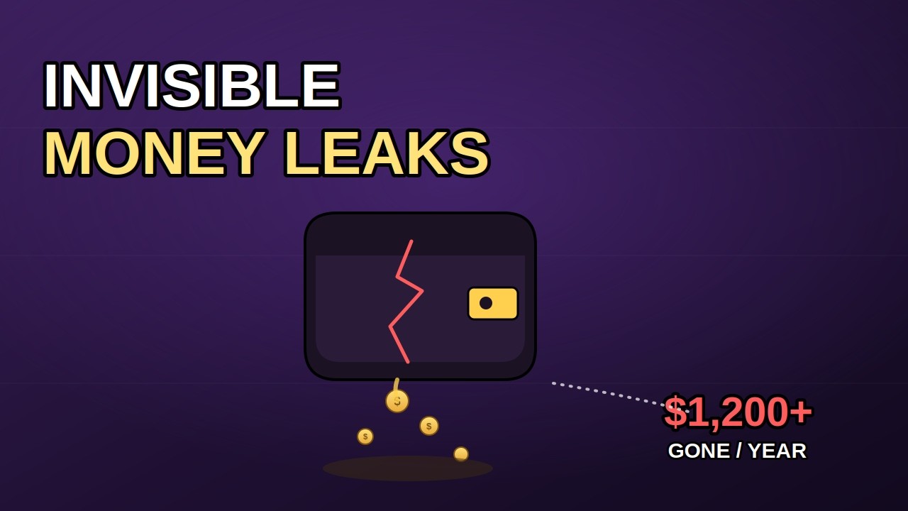 The Silent Money Leaks Draining Your Bank Account